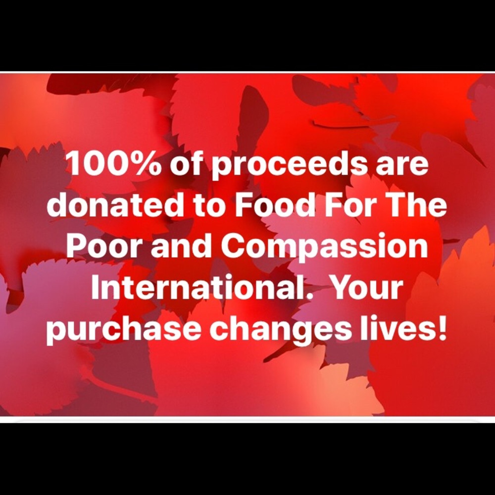 100% of proceeds are donated!